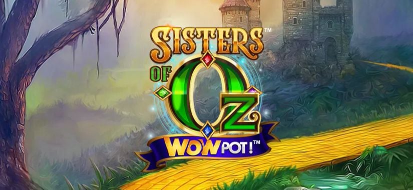 Sisters of Oz: WowPots Slot Review