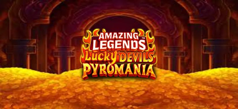 مراجعة لعبة Amazing Legends Lucky Devils Pyromania