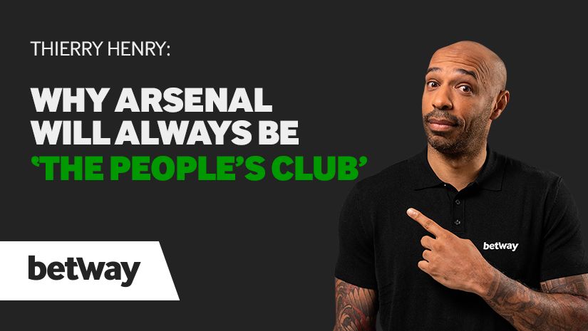 Thierry Henry: Why Arsenal Will Always Be ‘The People’s Club’